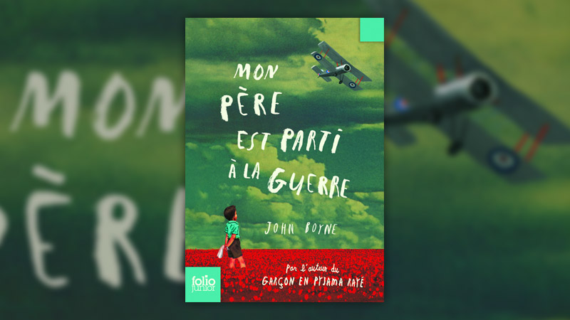 John Boyne, Mon père est parti à la guerre