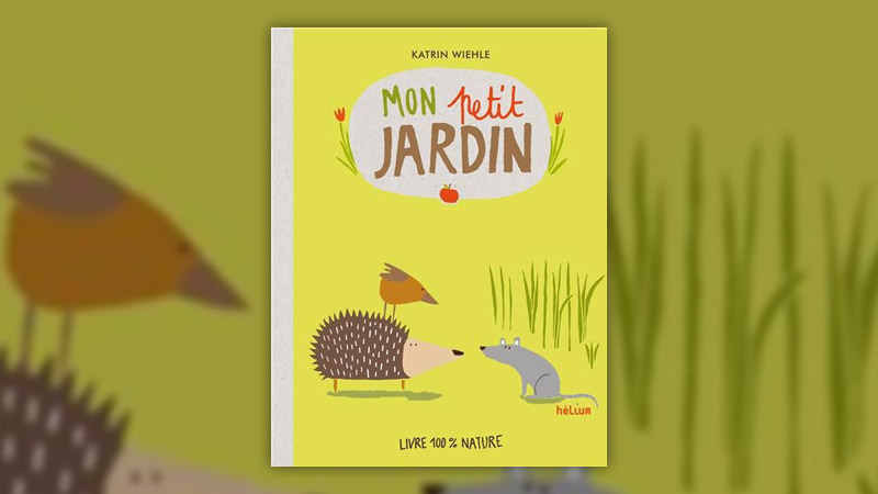 Katrin Wiehle, Mon petit jardin — Ma petite forêt