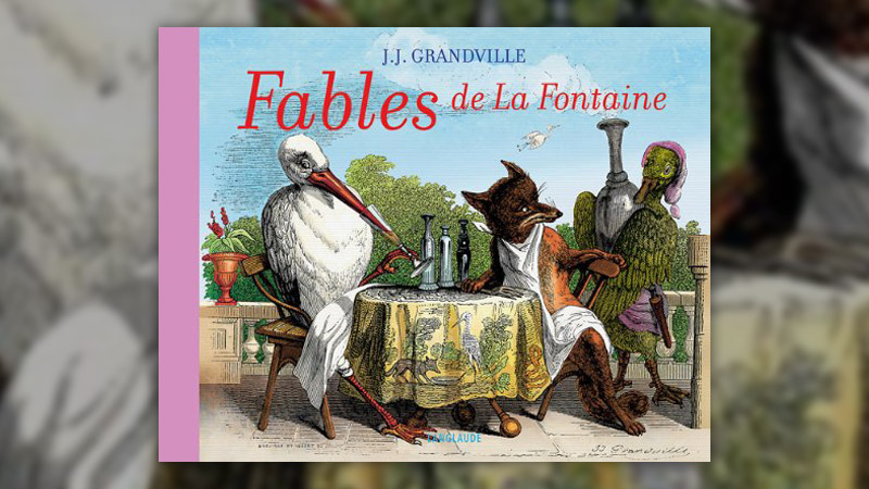 La-Fontaine,-Fables-Grandville