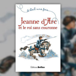 Laurent-Begue,-Jeanne-Arc-et-le-roi-sans-couronne