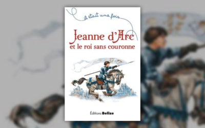 Laurent Bègue, Jeanne d’Arc et le roi sans couronne