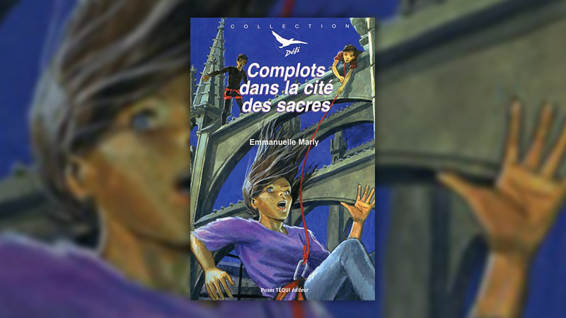 Emmanuelle Marty, Complots dans la cité des sacres