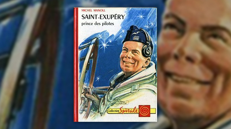 Michel Manoll, Saint-Exupéry, prince des pilotes