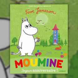 Moumine,-Joyeux-anniversaire,-