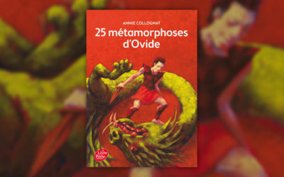 Annie Collognat, 25 Métamorphoses d’Ovide