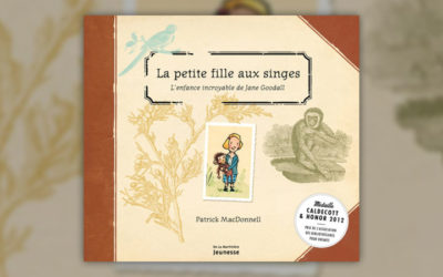 Patrick McDonnell, La petite fille aux singes : l’enfance incroyable de Jane Goodall