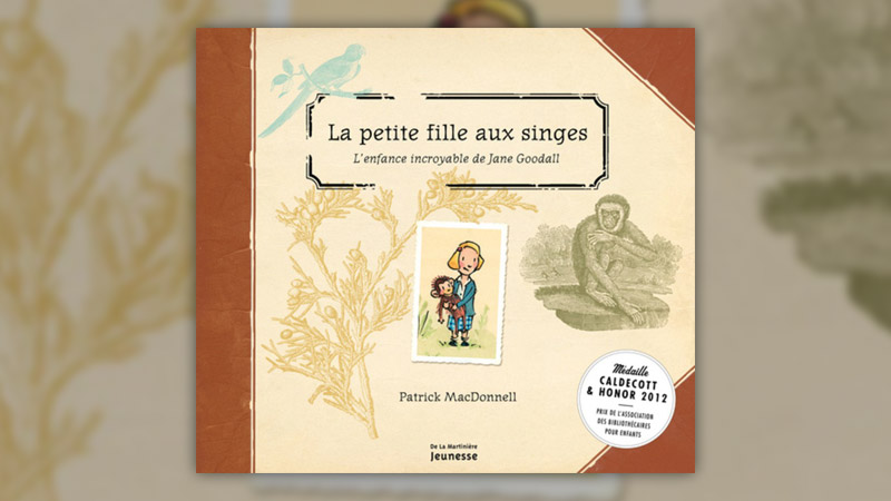 Patrick McDonnell, La petite fille aux singes : l’enfance incroyable de Jane Goodall