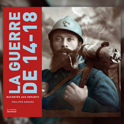 Philippe-Godard,-La-Guerre-de-14-18-racontee-aux-enfants