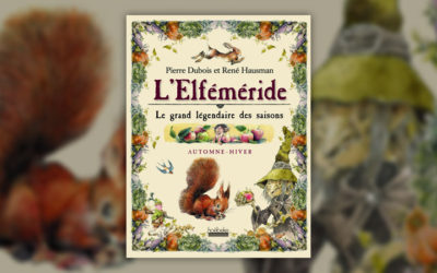 Pierre Dubois, L’Elféméride, Le grand légendaire des saisons, Automne-Hiver