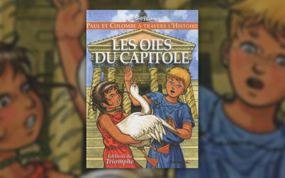 Marion Raynaud de Prigny, Paul et Colombe à travers l’histoire – Les Oies du Capitole