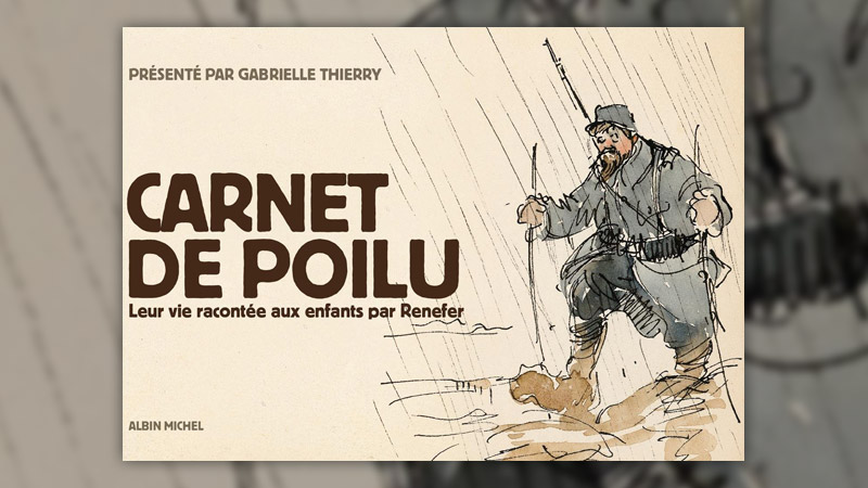 Renefer, Carnet de poilu, leu vie racontée aux enfants