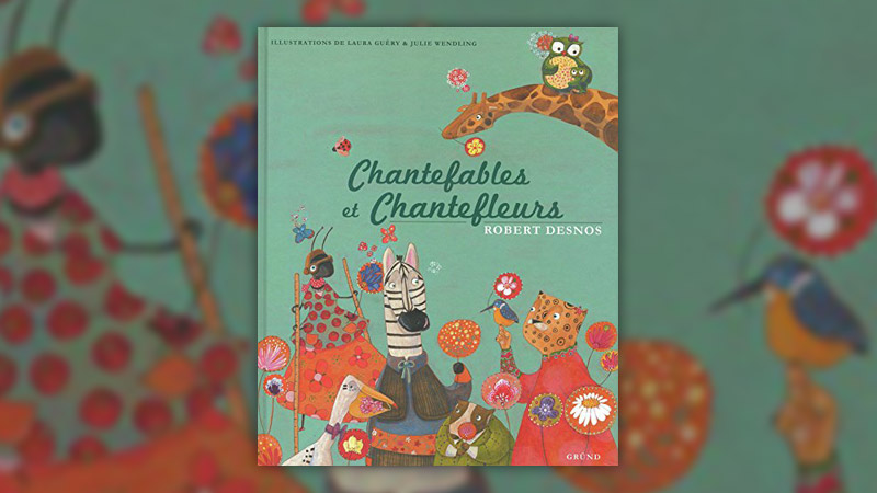 Robert-Desnos,-Chantefables-et-Chantefleurs