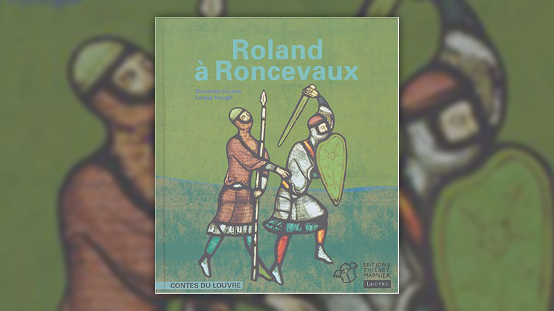 Violaine Bouvet-Lanselle, Roland à Roncevaux