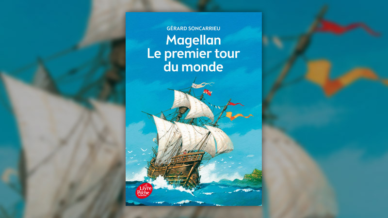 Gérard Soncarrieu, Magellan, le premier tour du monde