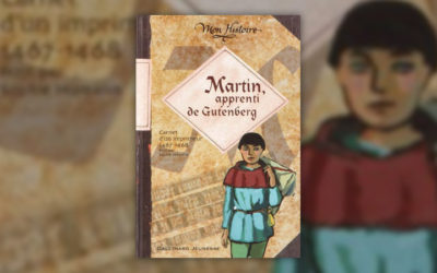 Sophie Humann, Martin, apprenti de Gutenberg, Carnet d’un imprimeur, 1467–1468