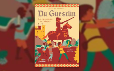 Sylvie Bagès, Du Guesclin, le chevalier intrépide