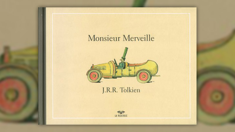 J. R. R. Tolkien, Monsieur Merveille