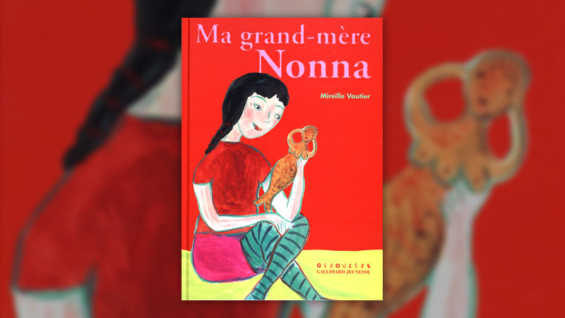 Mireille Vautier, Ma grand-mère Nonna