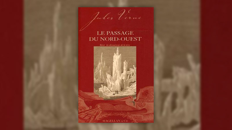 Jules Verne, Le Passage du nord-ouest