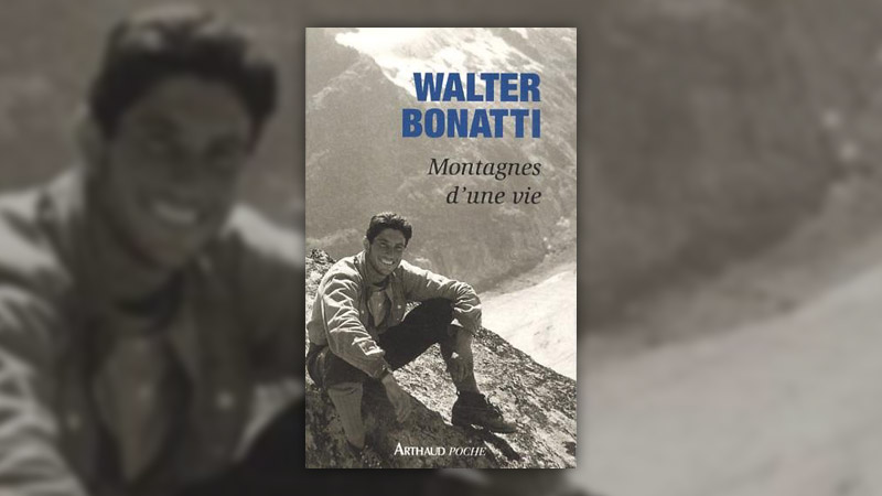 Walter Bonatti, Montagnes d’une vie