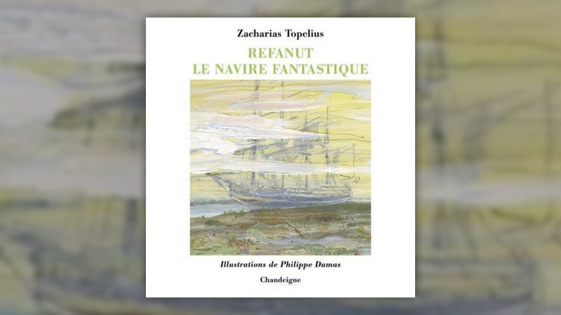 Zacharias Topelius, Refanut, le navire fantastique