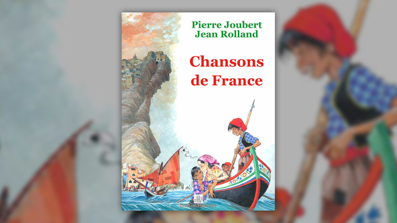 Jean Rolland, Chansons de France