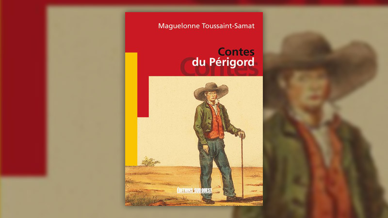 Maguelonne Toussaint-Samat, Contes du Périgord