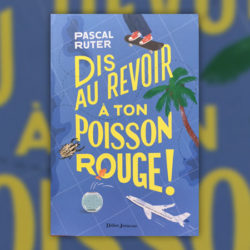 disaurevoirpoissonrouge-ruter