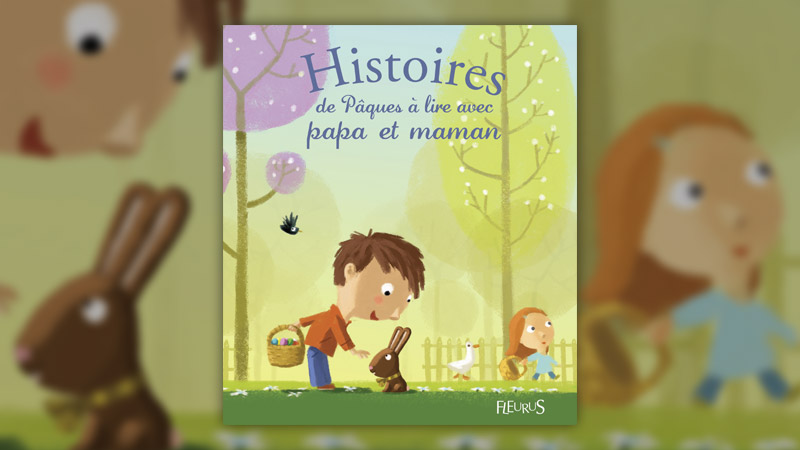 histoires-paques-a-lire-avec-papa-et-maman