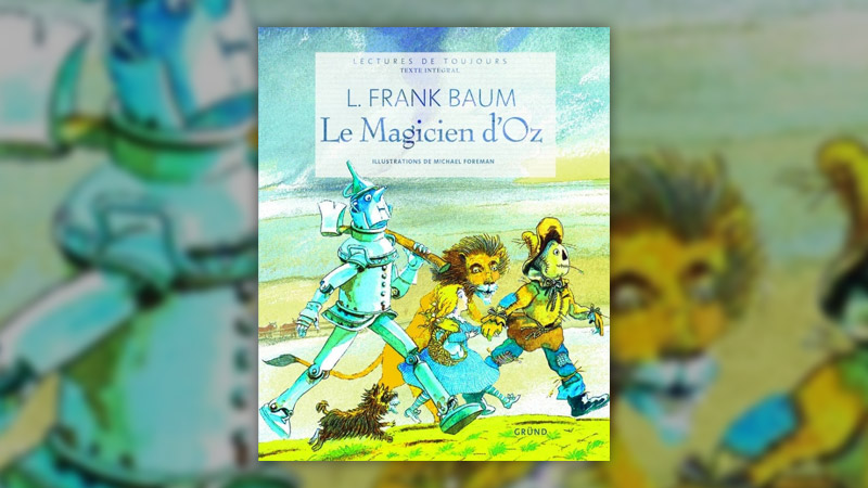 L. Frank Baum, Le Magicien d’Oz