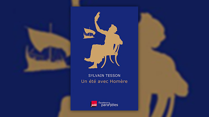 Sylvain Tesson, Un été avec Homère