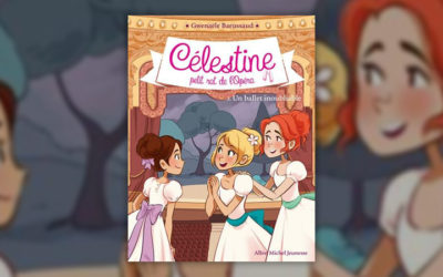 Gwenaëlle Barussaud, Célestine, petit rat de l’Opéra — tome 3 : Un ballet inoubliable