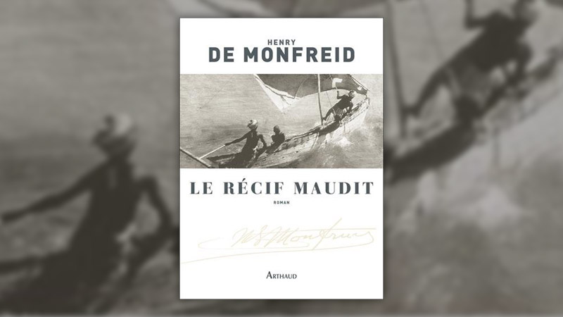 Henry de Monfreid, Le récif maudit