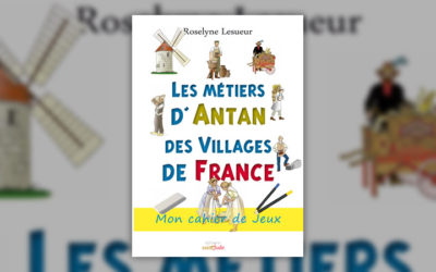 Roselyne Lesueur, Les métiers d’antan des villages de France