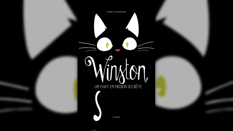 Frauke Scheunemann, Winston, tome 1 : Un chat en mission secrète