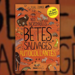 Yuval Zommer, Nos incroyables bêtes sauvages autocollantes