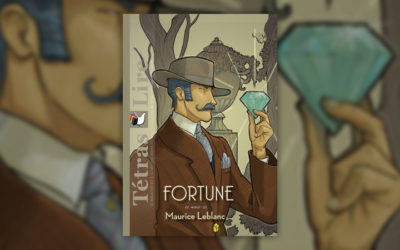 Maurice Leblanc, Fortune – magazine Tétras Lire