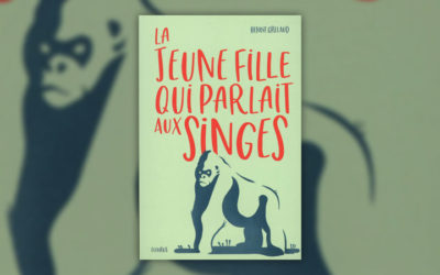 Benoît Grelaud, La jeune fille qui parlait aux singes