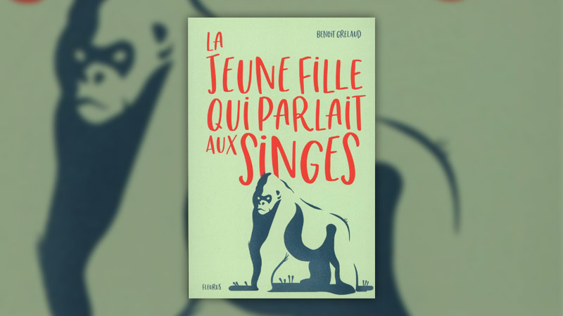 Benoît Grelaud, La jeune fille qui parlait aux singes