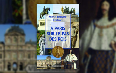 Michel Bernard Cartron, A Paris, sur le pas des rois