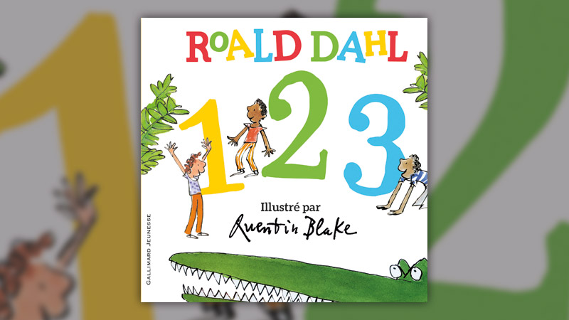 Roald Dahl et Quentin Blake, 1,2, 3