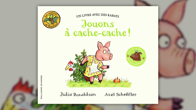 Julia Donaldson et Axel Scheffler, Jouons à cache-cache