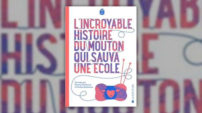 Thomas Gerbeaux et Pauline Kerleroux, L’incroyable histoire du mouton qui sauva une école