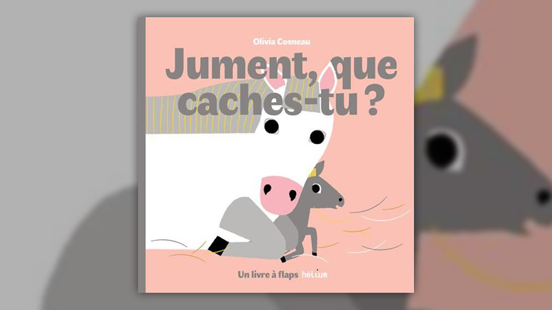 Olivia Cosneau, Jument, que caches-tu ?