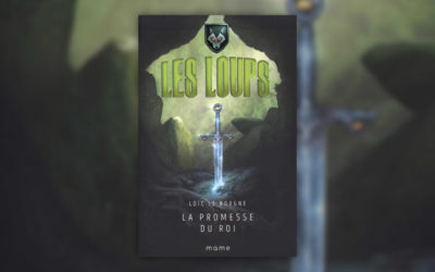 Loïc Le Borgne, Les Loups – La Promesse du roi