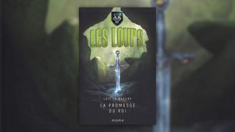 Loïc Le Borgne, Les Loups – La Promesse du roi