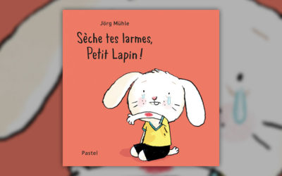 Jörg Mühle, Sèche tes larmes, Petit Lapin !