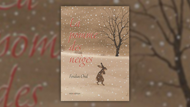 Feridun Oral, La Pomme des neiges