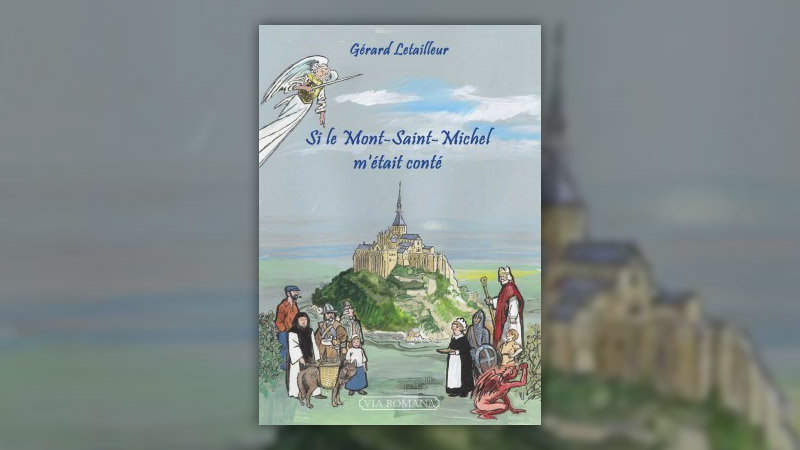 Gérard Letailleur, Si le Mont-Saint-Michel m’était conté