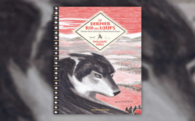 William Grill, Le dernier roi des loups